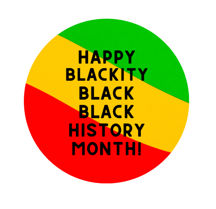 Happy Blackity Black History Month Button